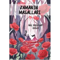 Zamanın Masalları - Gül Yeşilyurt Özsoy - Luna Yayınları