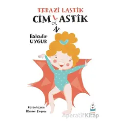 Terazi Lastik Cimlastik - Bahadır Uygur - Luna Çocuk Yayınları