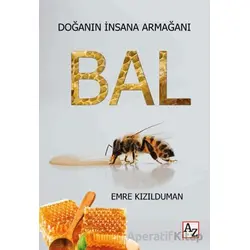 Doğanın İnsana Armağanı Bal - Emre Kızılduman - Az Kitap