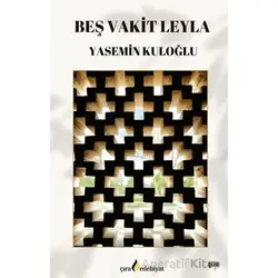 Beş Vakit Leyla - Yasemin Kuloğlu - Çıra Yayınları