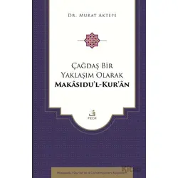 Çağdaş Bir Yaklaşım Olarak Makâsıdu’l-Kur’an - Murat Aktepe - Fecr Yayınları
