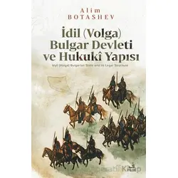 İdil (Volga) Bulgar Devleti ve Hukukî Yapısı - Alim Botashev - Fecr Yayınları