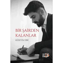 Bir Şairden Kalanlar - Hüseyin Diri - Tilki Kitap