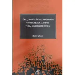 Türkçe Dilbilgisi Alanyazınında Çokterimlilik Sorunu: Terim Sözlükleri Örneği