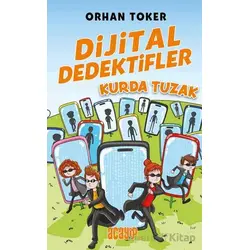 Dijital Dedektifler 5 - Kurda Tuzak - Orhan Toker - Acayip Kitaplar