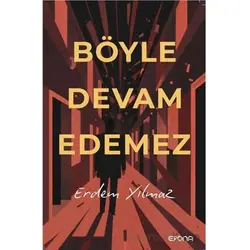 Böyle Devam Edemez - Erdem Yılmaz - Epona Kitap