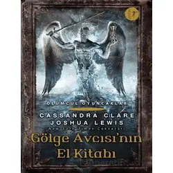 Ölümcül Oyuncaklar/ Gölge Avcısı’nın El Kitabı - Cassandra Clare - Artemis Yayınları