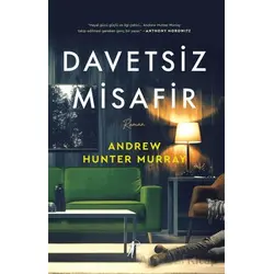 Davetsiz Misafir - Andrew Hunter Murray - Artemis Yayınları