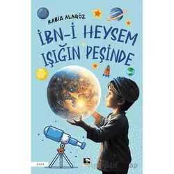 İbn-i Heysem Işığın Peşinde - Rabia Alagöz - Çınaraltı Yayınları