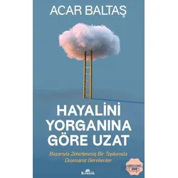 Hayalini Yorganına Göre Uzat - Acar Baltaş - Kronik Kitap
