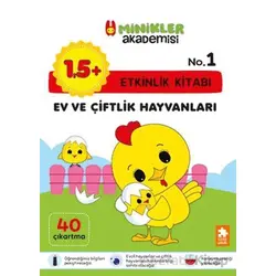 Minikler Akademisi – Ev ve Çiftlik Hayvanları - Ilona Bakše - Eksik Parça Yayınları