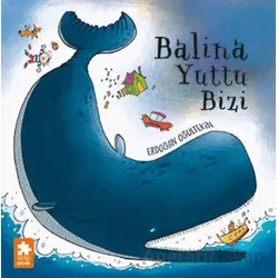 Balina Yuttu Bizi - Erdoğan Oğultekin - Eksik Parça Yayınları