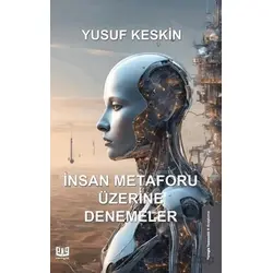 İnsan Metaforu Üzerine Denemeler - Yusuf Keskin - Vaveyla Yayıncılık