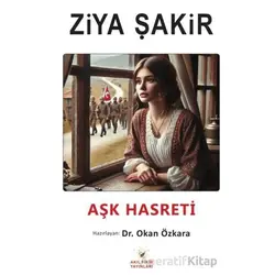 Aşk Hasreti - Ziya Şakir - Akıl Fikir Yayınları