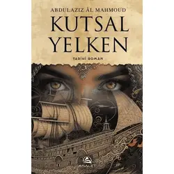 Kutsal Yelken - Abdulaziz Al Mahmoud - Asalet Yayınları