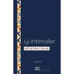 İyi ihtimaller - Hüseyin Çolak - Çıra Yayınları