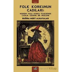 Folk Korkunun Cadıları - Buğra Mert Alkayalar - İzan Yayıncılık