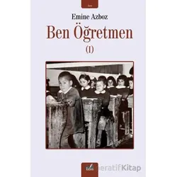 Ben Öğretmen - 1 - Emine Azboz - İzan Yayıncılık