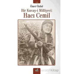 Bir Kuvay-i Milliyeci: Hacı Cemil - Ömer Özdal - İzan Yayıncılık