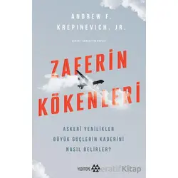 Zaferin Kökenleri - Andrew F. Krepinevich - Yeditepe Yayınevi