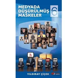 Medyada Düşürülmüş Maskeler 6 - Yıldıray Çiçek - Berikan Yayınevi