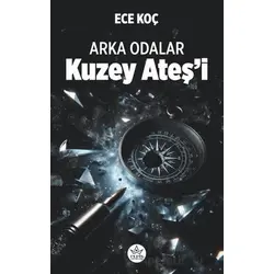 Arka Odalar - Kuzey Ateşi - Ece Koç - Elpis Yayınları
