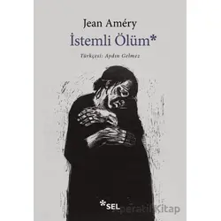 İstemli Ölüm - Jean Amery - Sel Yayıncılık