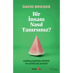 Bir İnsanı Nasıl Tanırsınız? - David Brooks - Okuyan Us Yayınları