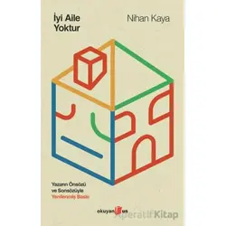 İyi Aile Yoktur - Nihan Kaya - Okuyan Us Yayınları