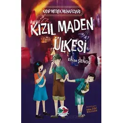 Kızıl Maden Ülkesi - Enise Şenol - Vak Vak Yayınları
