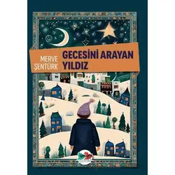 Gecesini Arayan Yıldız - Merve Şentürk - Vak Vak Yayınları