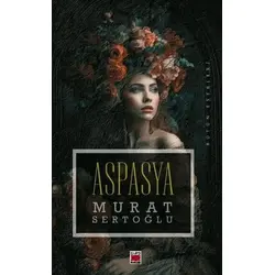 Aspasya - Murat Sertoğlu - Elips Kitap