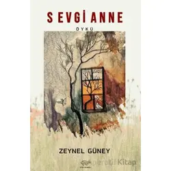 Sevgi Anne - Zeynel Güney - Ürün Yayınları