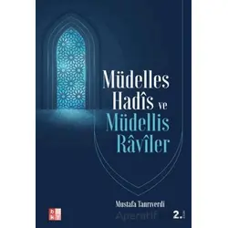 Müdelles Hadis ve Müdellis Raviler - Mustafa Tanrıverdi - Babıali Kültür Yayıncılığı