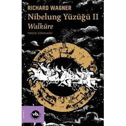 Nibelung Yüzüğü II Walküre - Richard Wagner - Vakıfbank Kültür Yayınları