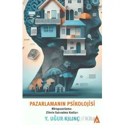 Pazarlamanın Psikolojisi - Yadigar Uğur Kılınç - Kanon Kitap