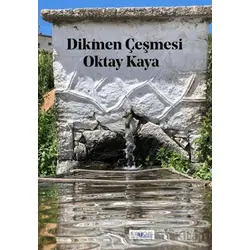 Dikmen Çeşmesi - Oktay Kaya - Favori Yayınları