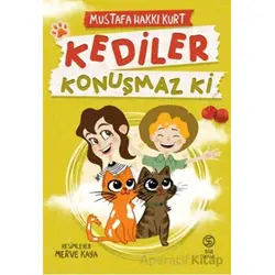 Kediler Konuşmaz Ki - Mustafa Hakkı Kurt - Sia Kitap