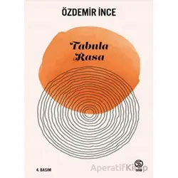 Tabula Rasa - Özdemir İnce - Sia Kitap