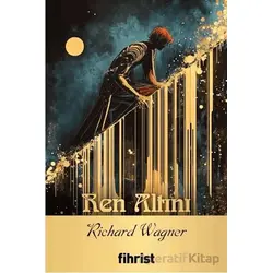 Ren Altını - Richard Wagner - Fihrist Kitap