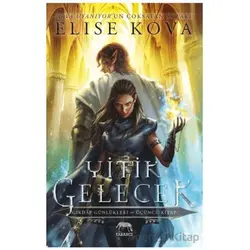 Yitik Gelecek - Elise Kova - Yabancı Yayınları