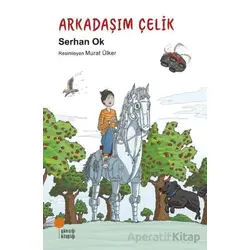 Arkadaşım Çelik - Serhan Ok - Günışığı Kitaplığı
