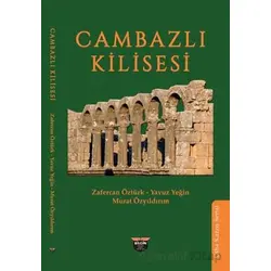 Cambazlı Kilisesi - Murat Özyıldırım - Bilgin Kültür Sanat Yayınları