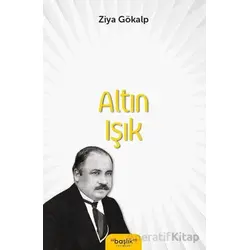 Altın Işık - Ziya Gökalp - Başlık Yayınları