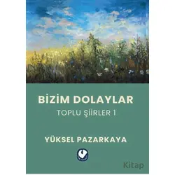 Bizim Dolaylar - Yüksel Pazarkaya - Cem Yayınevi