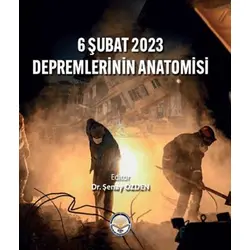 6 Şubat  2023 Depremlerinin Anatomisi - Kolektif - Türk İdari Araştırmaları Vakfı