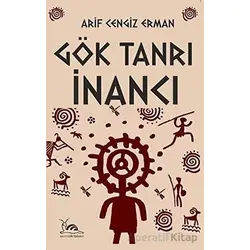 Gök Tanrı İnancı - Arif Cengiz Erman - Sarmal Kitabevi
