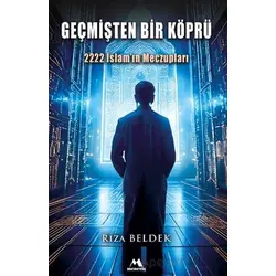 Geçmişten Bir Köpru¨ 2222 İslam’ın Meczupları - Rıza Beldek - Meneviş Yayınları