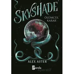 Skyshade-Ölümcül Karar - Alex Aster - Parola Yayınları