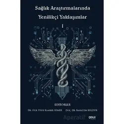 Sağlık Araştırmalarında Yenilikçi Yaklaşımlar l - Kolektif - Gece Kitaplığı